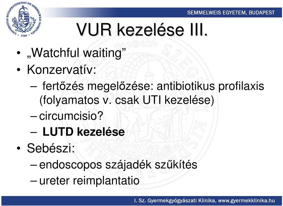 antibiotikus profilaxis (folyamatos v.