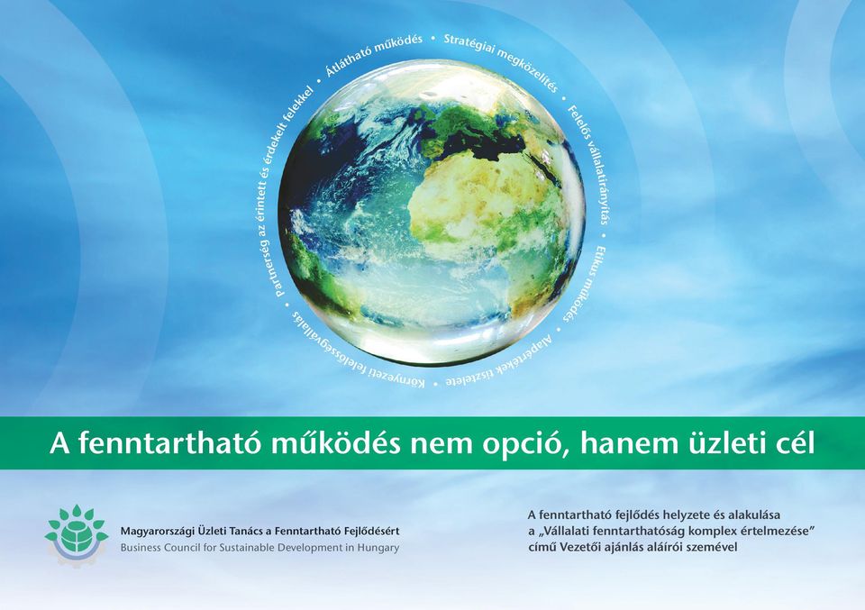 Magyarországi Üzleti Tanács a Fenntartható Fejlődésért Business Council for Sustainable Development in Hungary A
