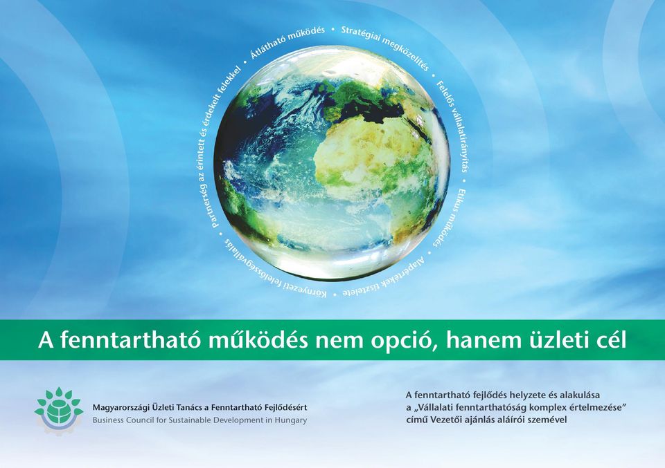 Magyarországi Üzleti Tanács a Fenntartható Fejlődésért Business Council for Sustainable Development in Hungary A