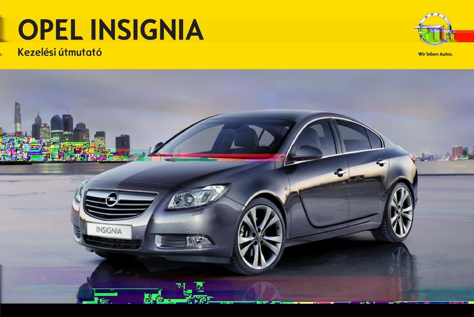 OPEL INSIGNIA. Kezelési útmutató - PDF Free Download