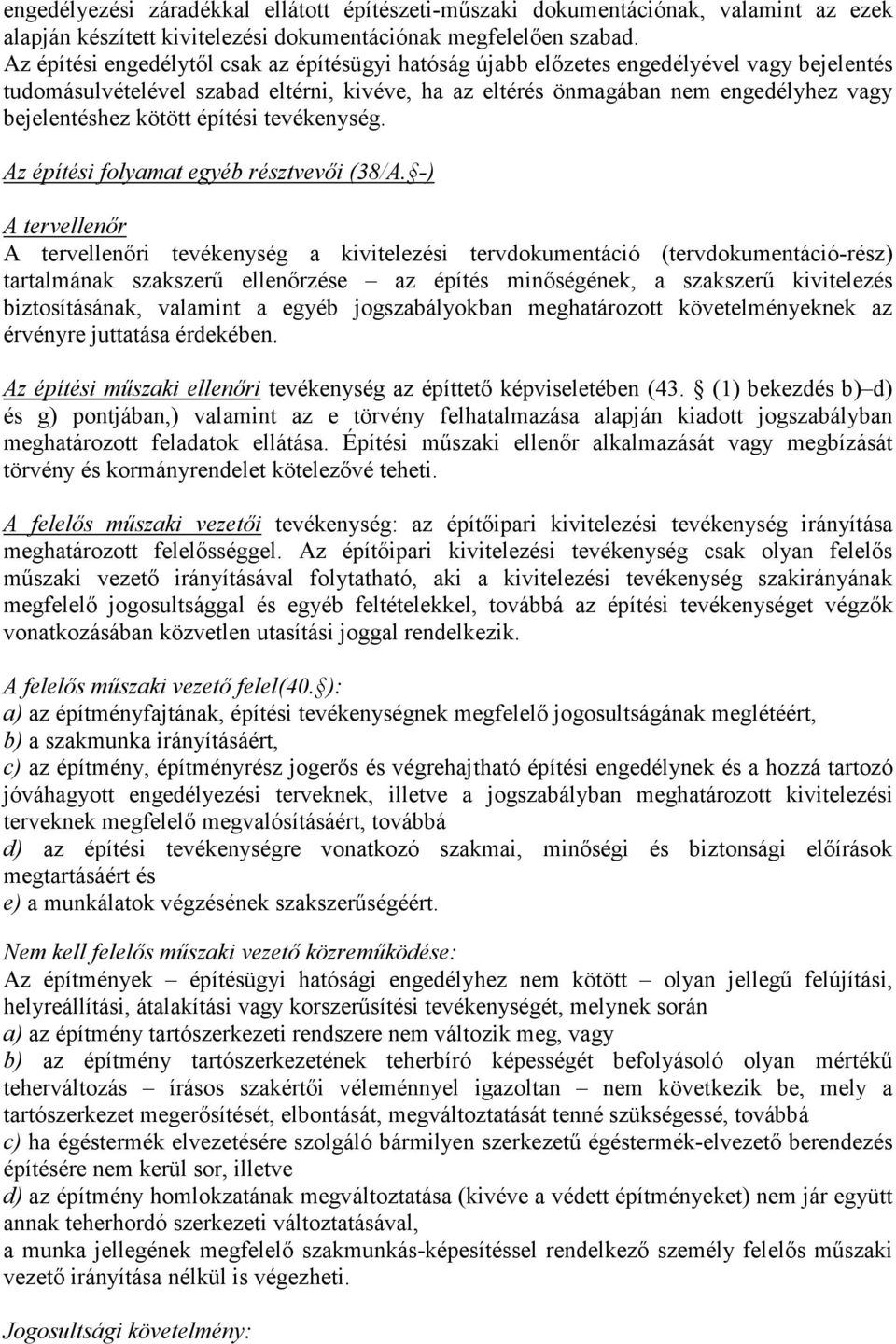 kötött építési tevékenység. Az építési folyamat egyéb résztvevői (38/A.