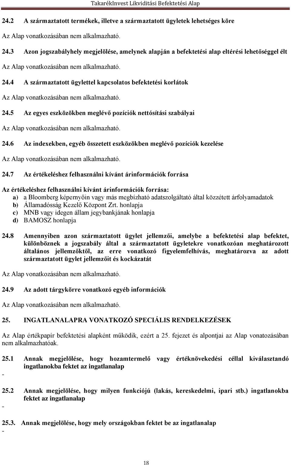6 Az indexekben, egyéb összetett eszközökben meglévő pozíciók kezelése 24.