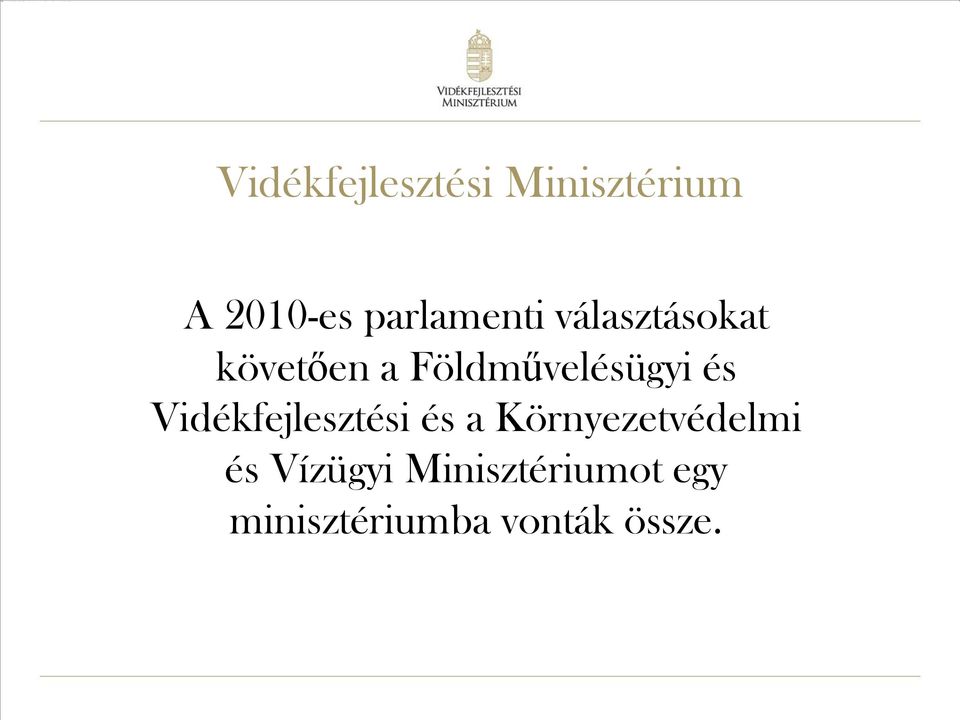 Földművelésügyi és Vidékfejlesztési és a