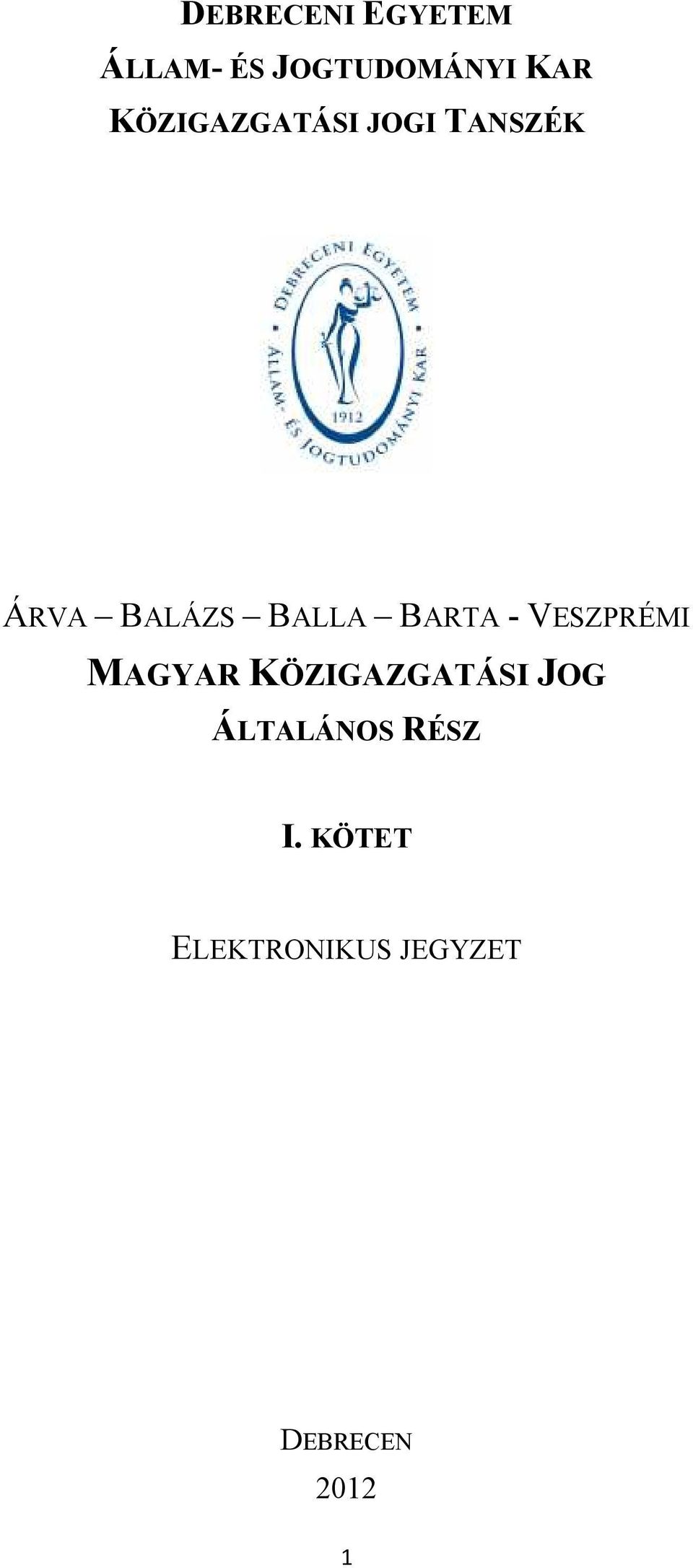 BARTA - VESZPRÉMI MAGYAR KÖZIGAZGATÁSI JOG