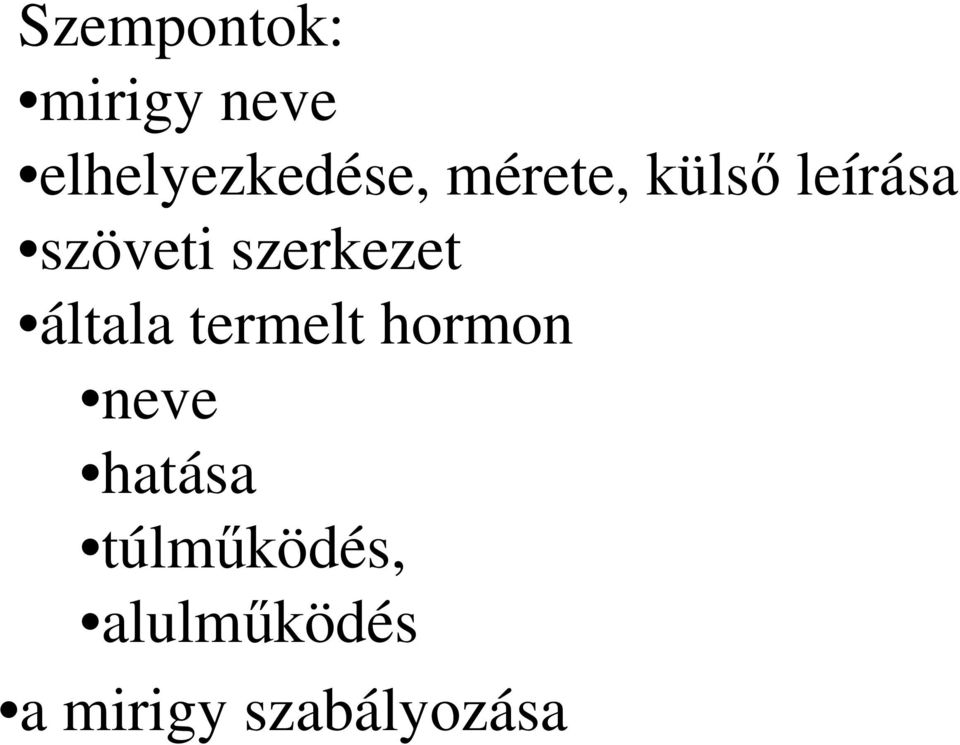 BELSŐ ELVÁLASZTÁSÚ MIRIGYEK- GLANDULAE ENDOCRINALES Nincs kivezetőcső- a  vérbe ürül- a vér útján= humorálisan hat távoli szervre hatnak váladék  neve: - PDF Ingyenes letöltés