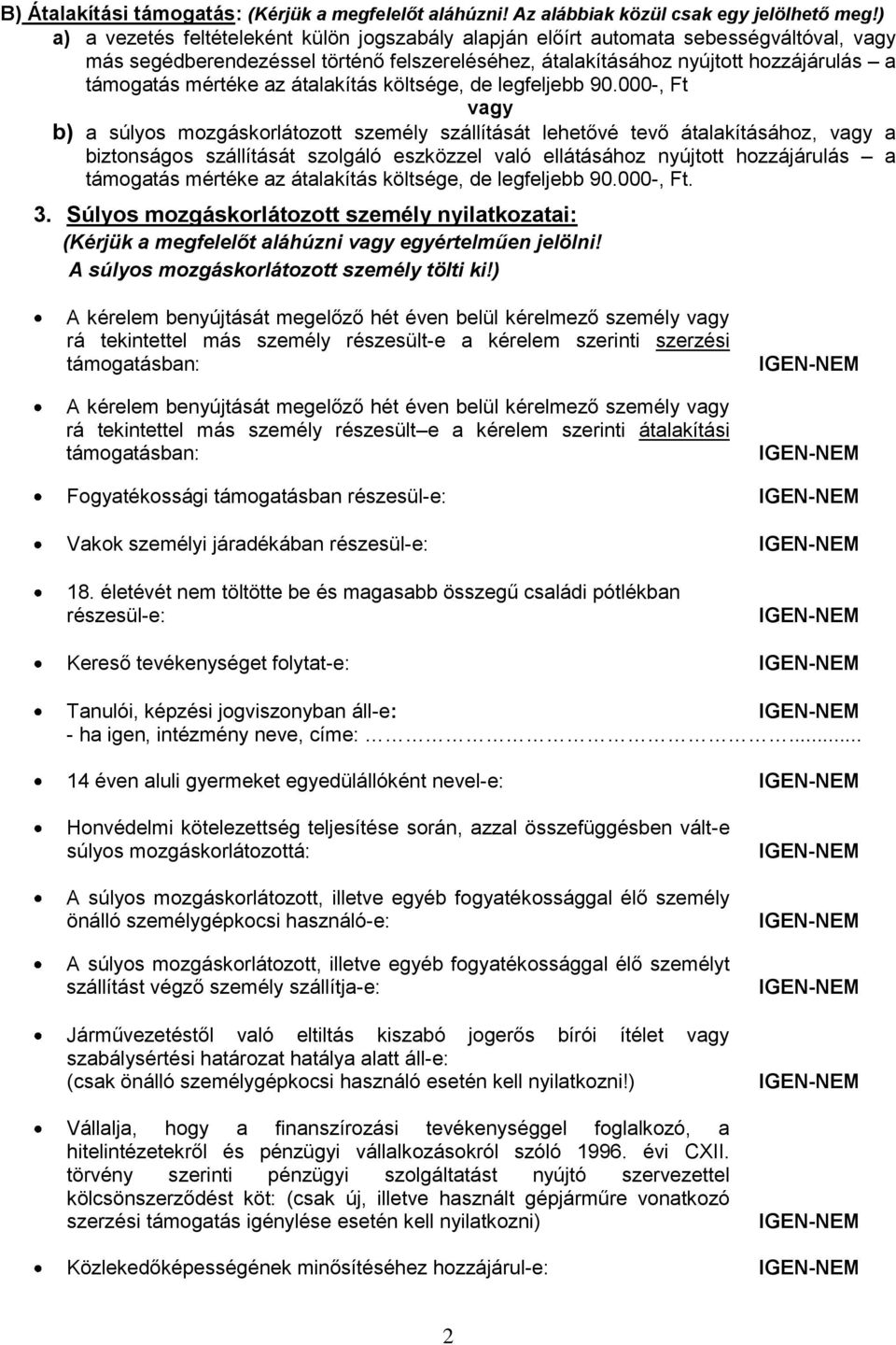 az átalakítás költsége, de legfeljebb 90.