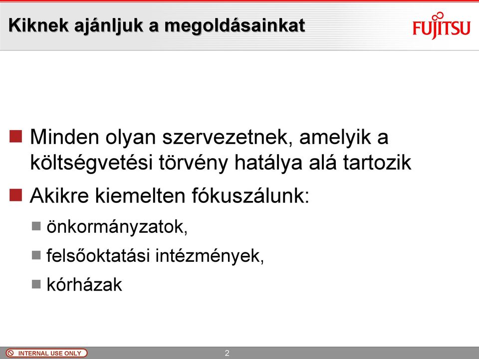 hatálya alá tartozik Akikre kiemelten