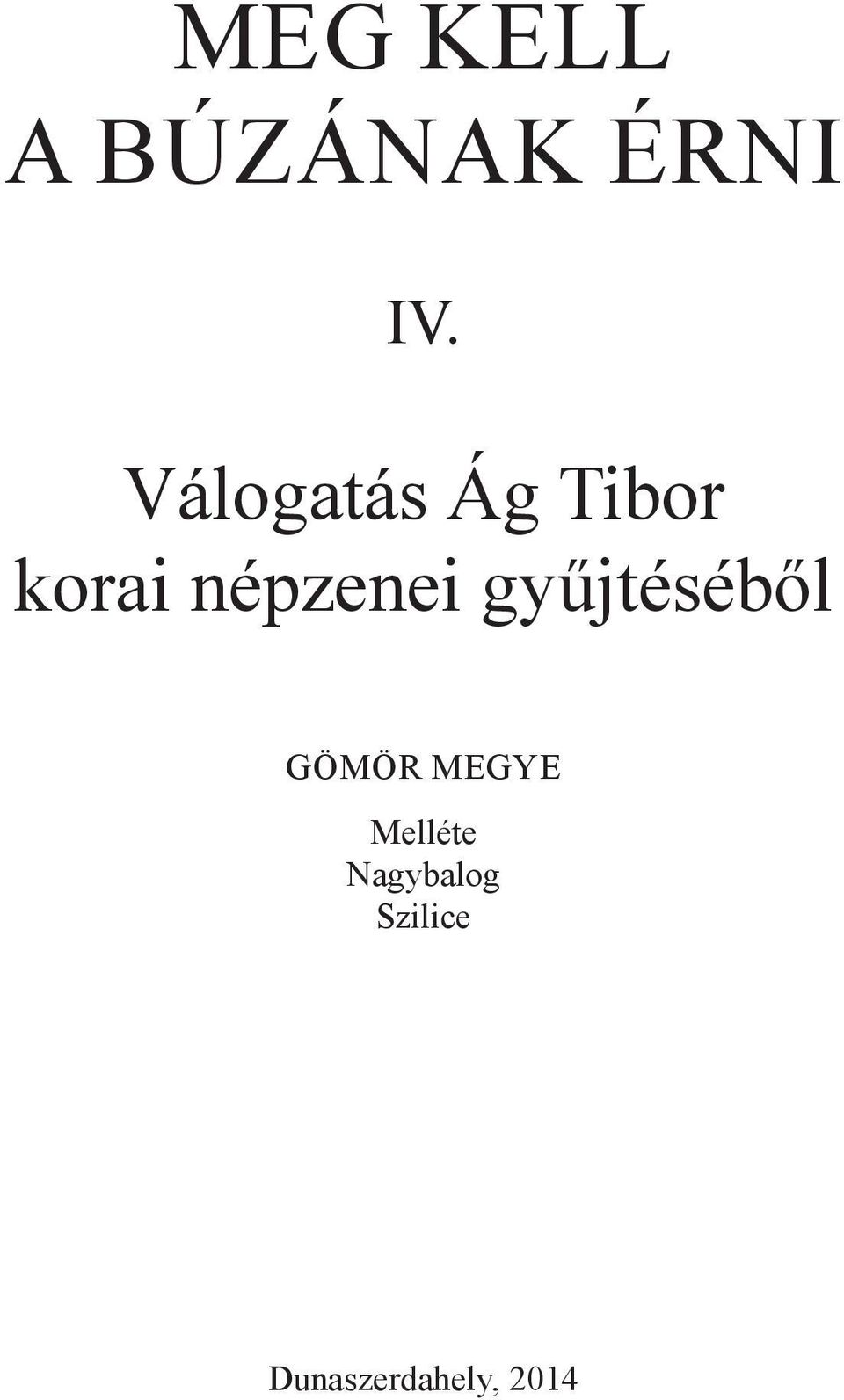 gyűjtéséből GÖMÖR MEGYE Melléte