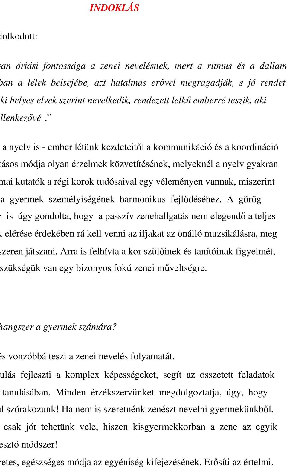 a nyelv is - ember létünk kezdeteitől a kommunikáció és a koordináció ásos módja olyan érzelmek közvetítésének, melyeknél a nyelv gyakran ai kutatók a régi korok tudósaival egy véleményen vannak,