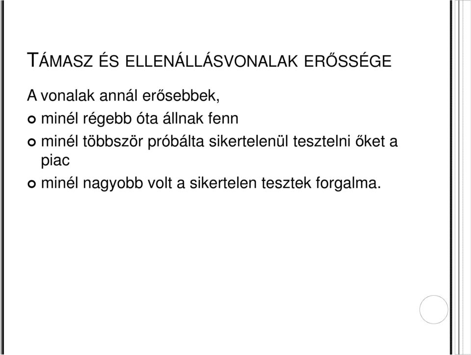 minél többször próbálta sikertelenül tesztelni