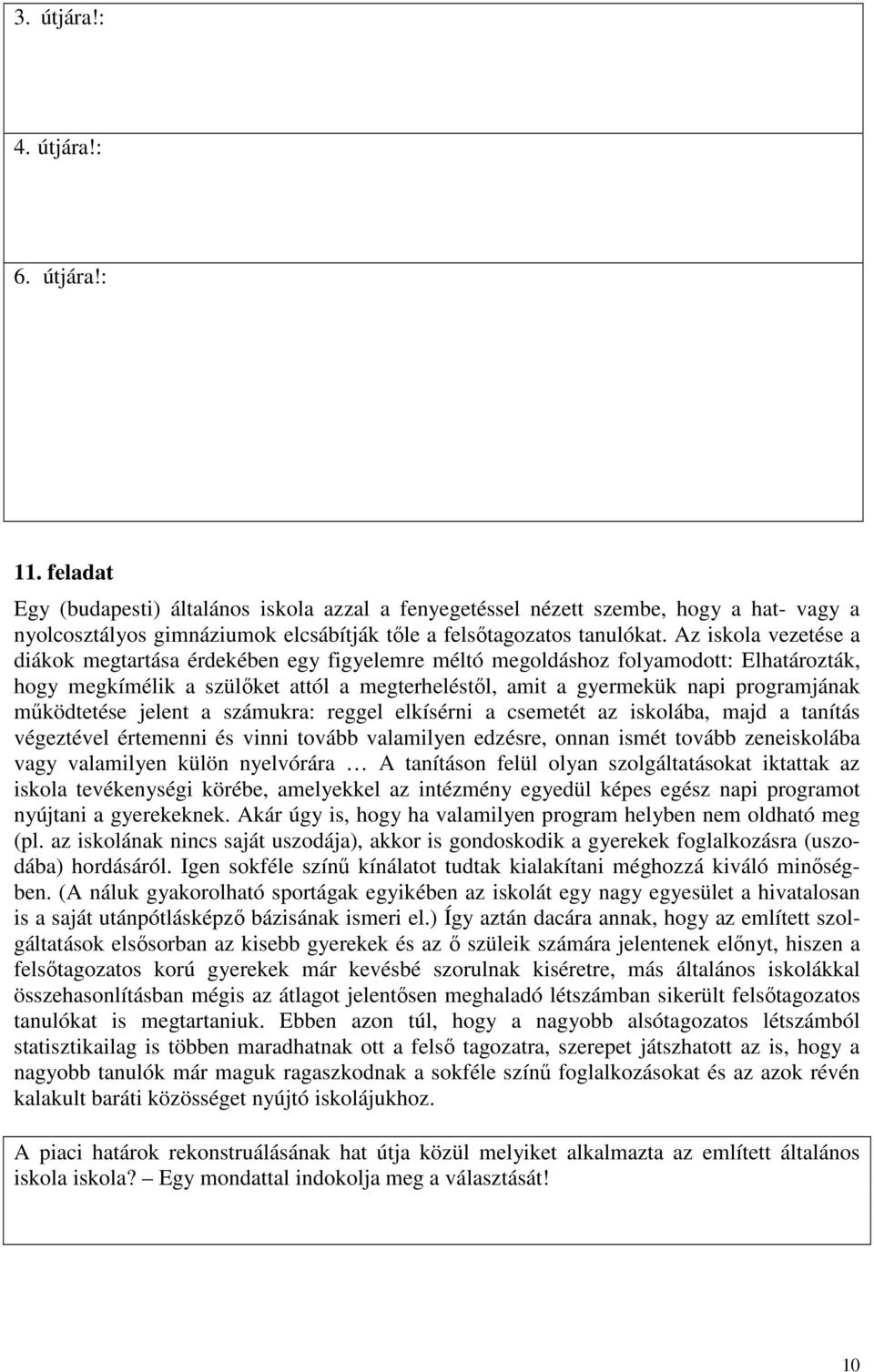 nemcsak az orvos, de a legegyszerőbb beteg is kezelni tud. 4. útjára!: Pl.