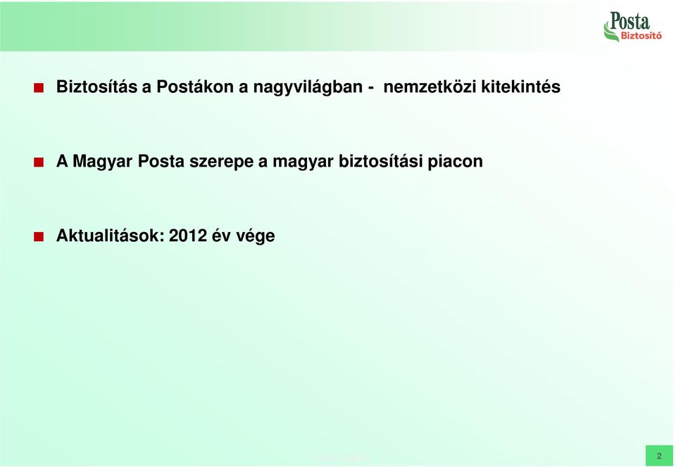 Posta szerepe a magyar biztosítási