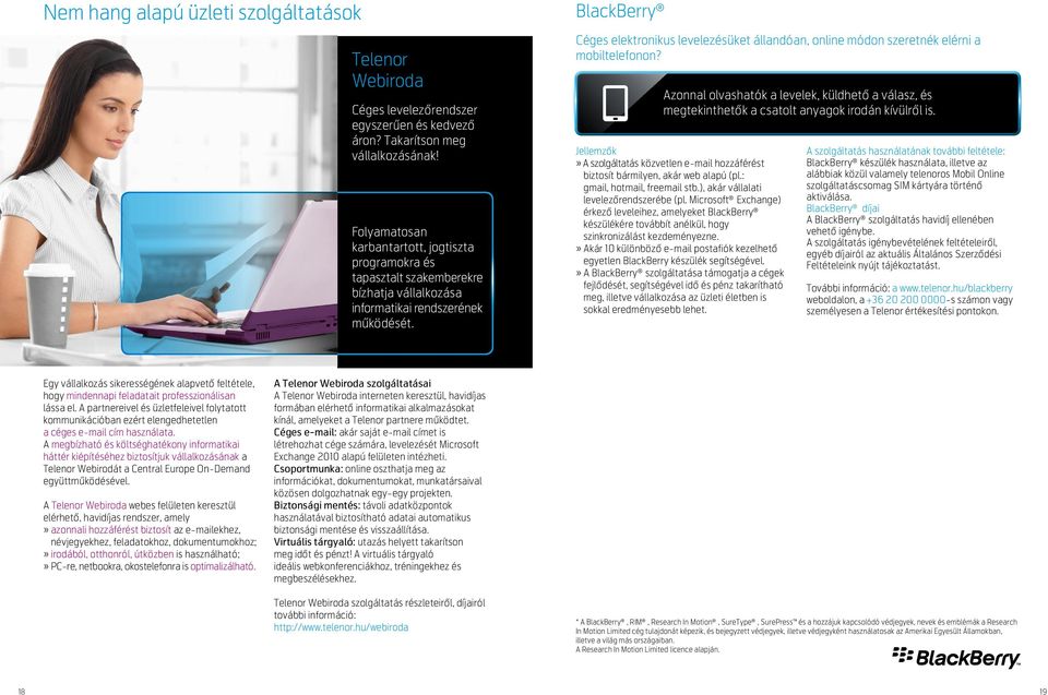 BlackBerry Céges elektronikus levelezésüket állandóan, online módon szeretnék elérni a mobiltelefonon?
