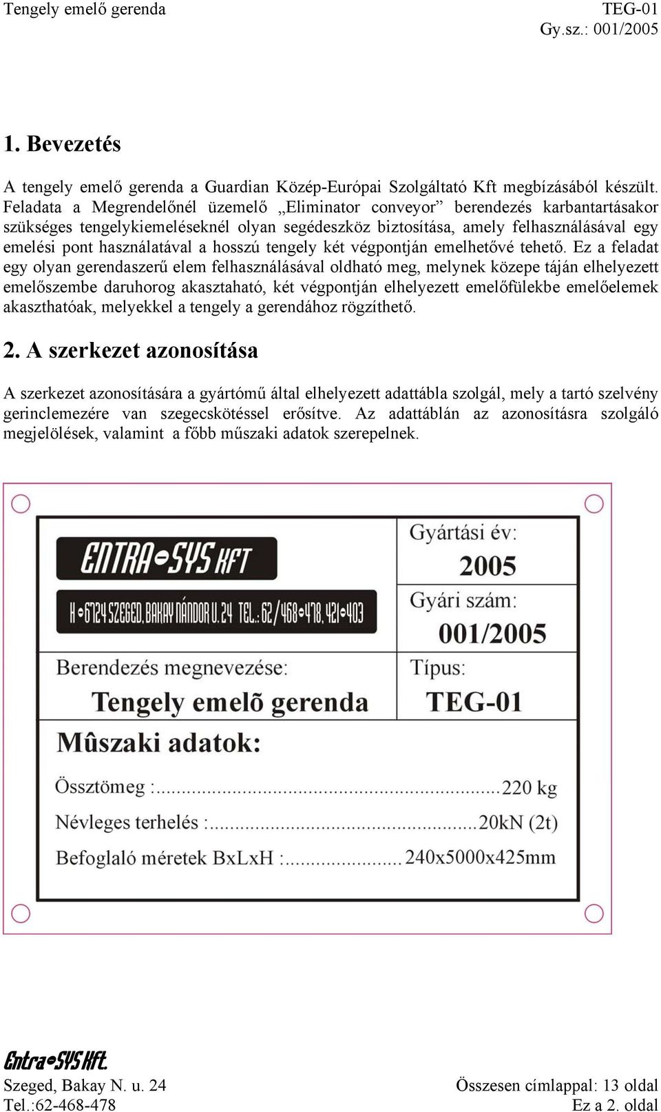 Műszaki könyv és szilárdsági számítások Guardian Közép-Európai Szolgáltató  Kft Tengely emelő gerenda - PDF Free Download