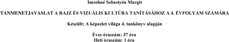 ÉVFOLYAM SZÁMÁRA Készült: 4.