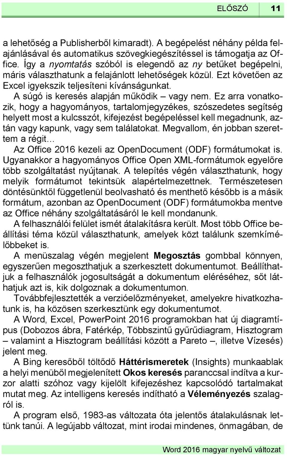 A súgó is keresés alapján működik vagy nem.