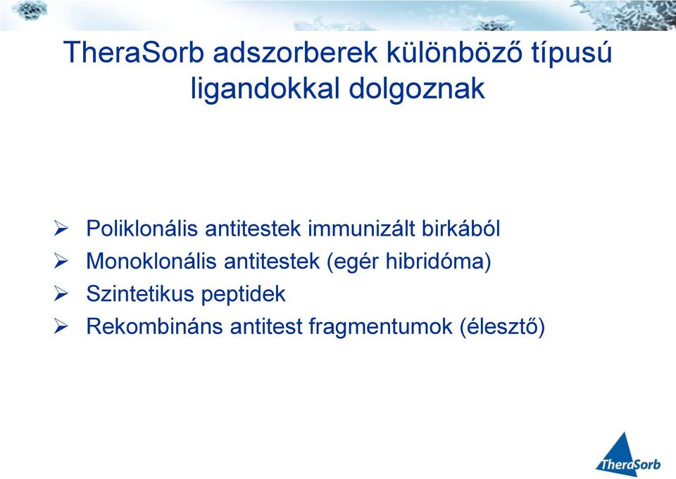 birkából Monoklonális antitestek (egér hibridóma)