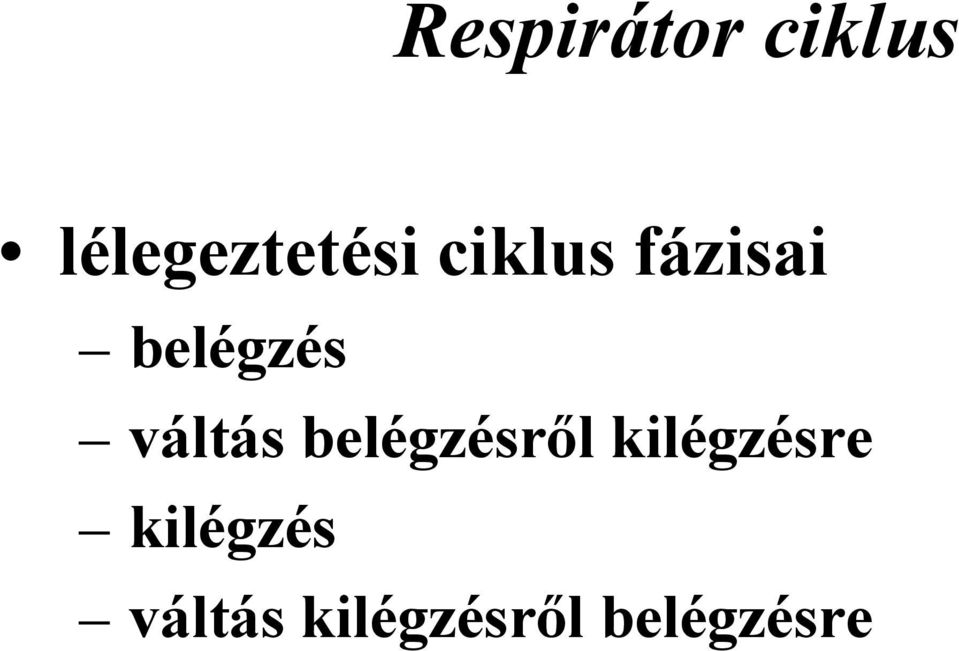 belégzés váltás belégzésről