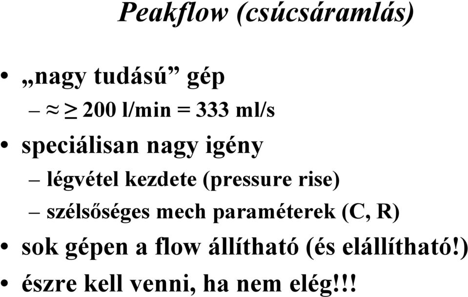 rise) szélsőséges mech paraméterek (C, R) sok gépen a