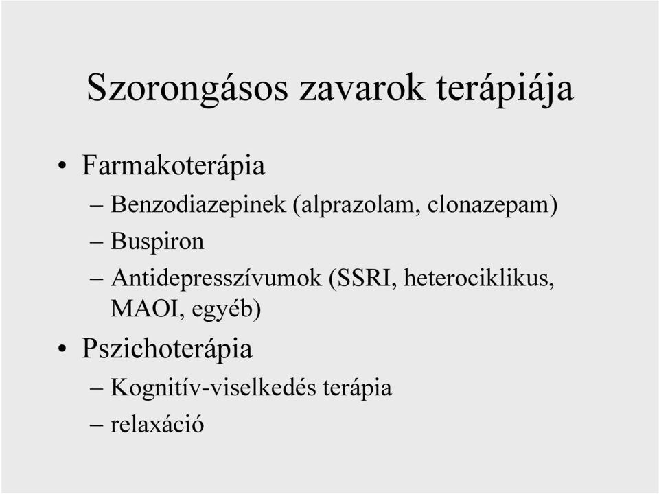 Antidepresszívumok (SSRI, heterociklikus, MAOI,