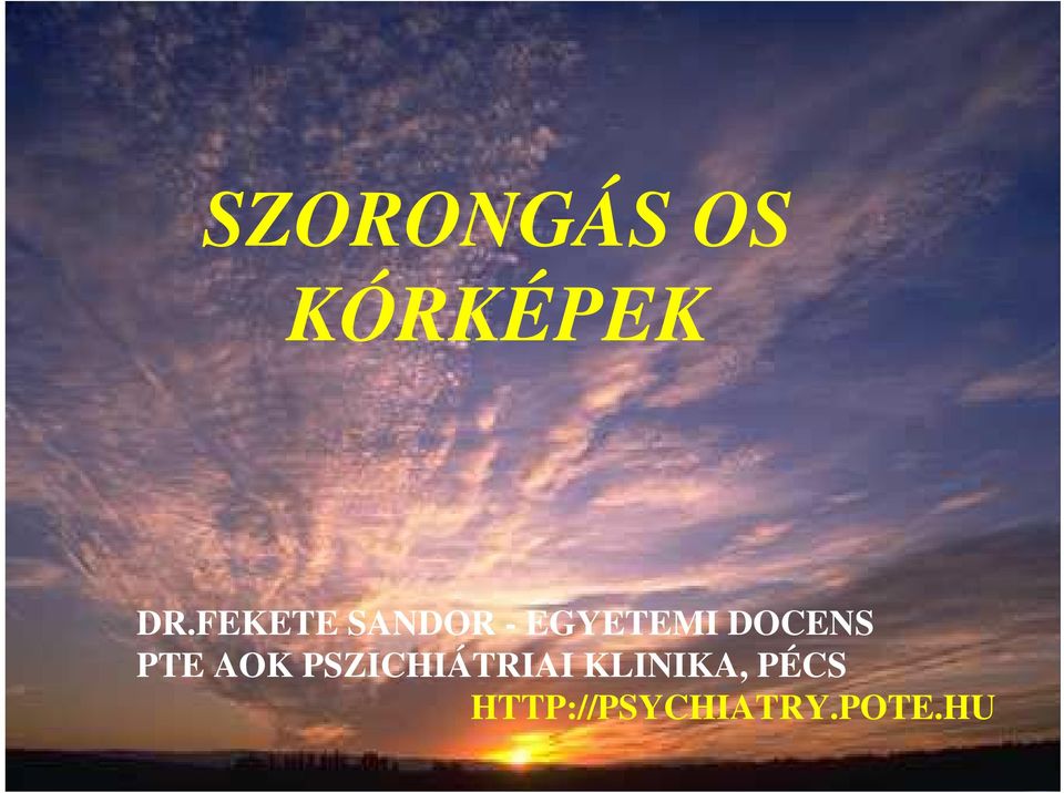 DOCENS PTE AOK PSZICHIÁTRIAI