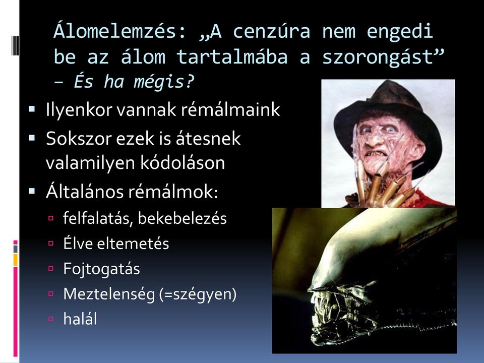 Ilyenkor vannak rémálmaink Sokszor ezek is átesnek valamilyen