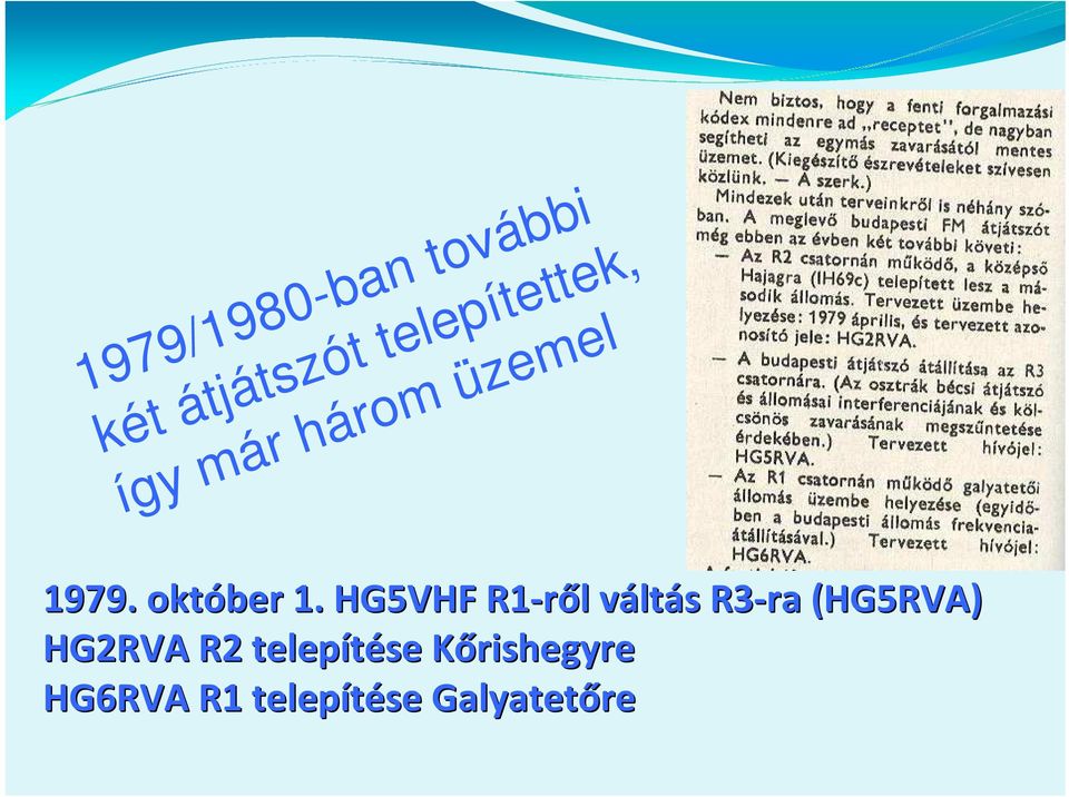 HG5VHF R1-ről l váltv ltás s R3-ra (HG5RVA)