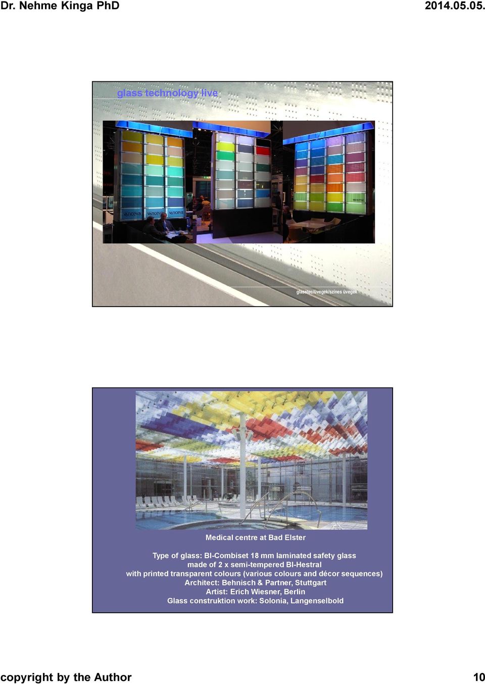 transparent colours (various colours and décor sequences) Architect: Behnisch & Partner,
