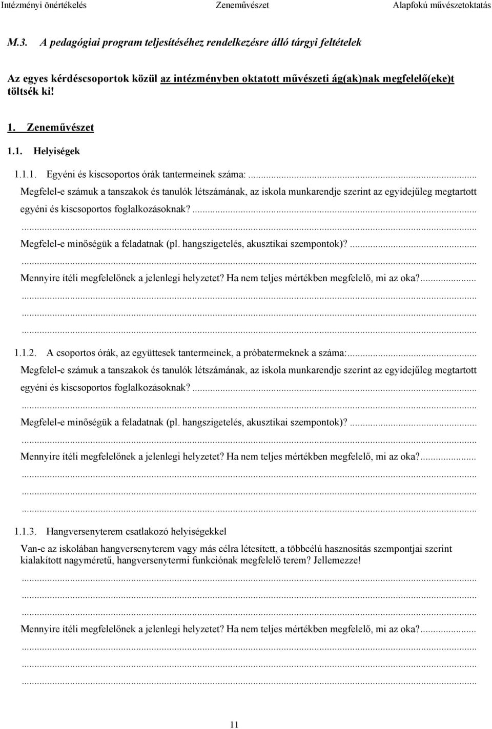 1.1. Egyéni és kiscsoportos órák tantermeinek száma:.