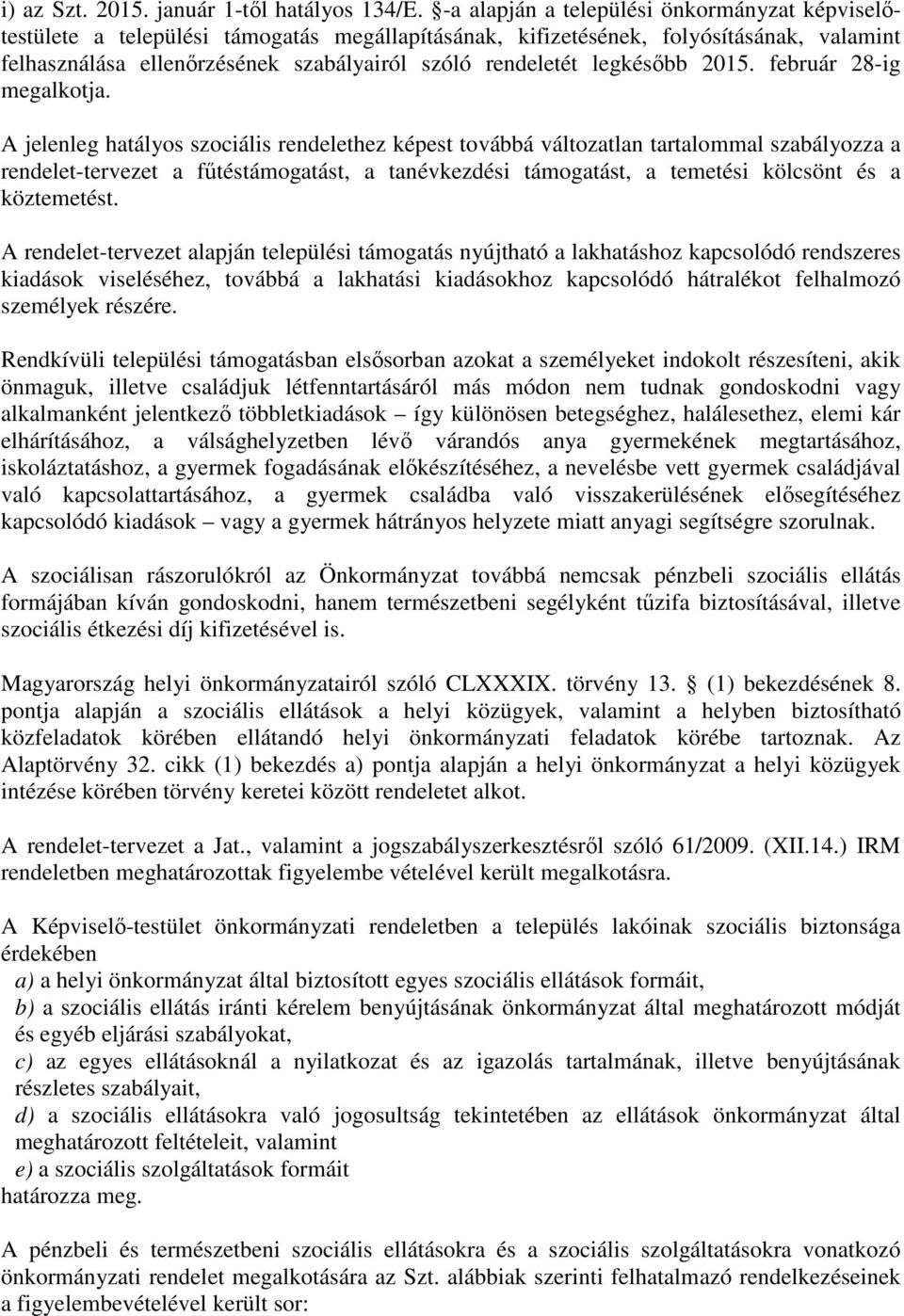 legkésőbb 2015. február 28-ig megalkotja.