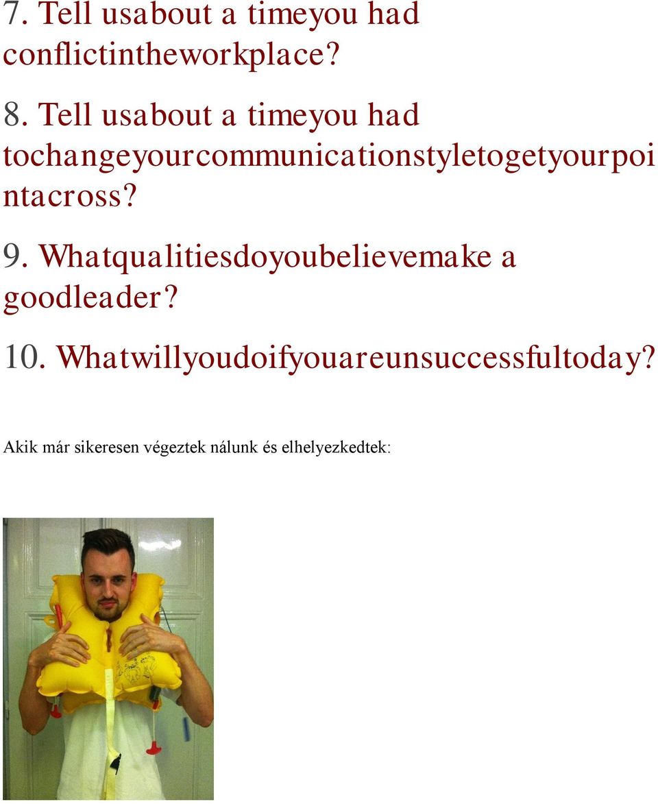 ntacross? 9. Whatqualitiesdoyoubelievemake a goodleader? 10.