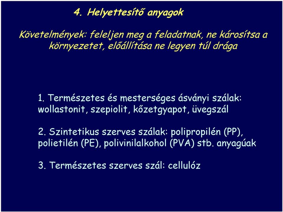 Természetes és mesterséges ásványi szálak: wollastonit, szepiolit, kőzetgyapot, üvegszál