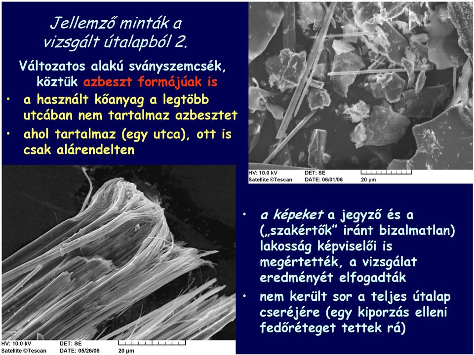 tartalmaz azbesztet ahol tartalmaz (egy utca), ott is csak alárendelten a képeket a jegyző és a (