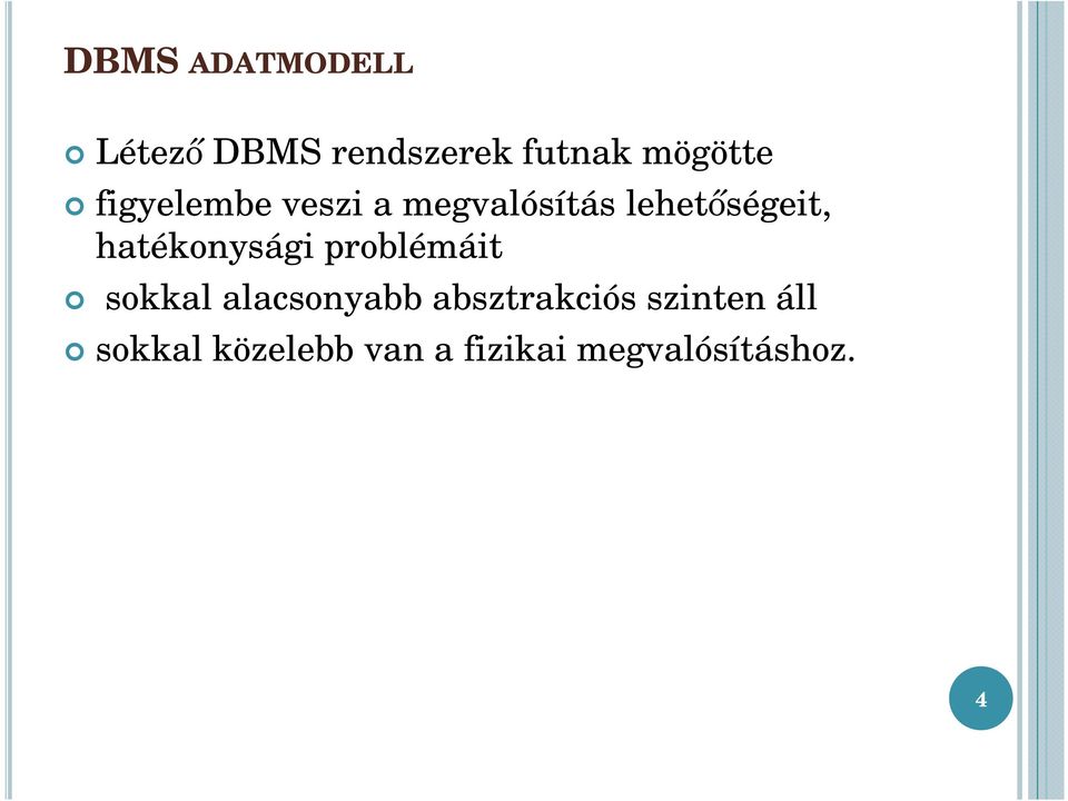 hatékonysági problémáit sokkal alacsonyabb