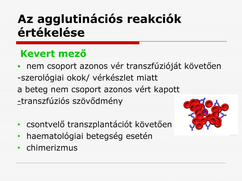 beteg nem csoport azonos vért kapott -transzfúziós szövődmény
