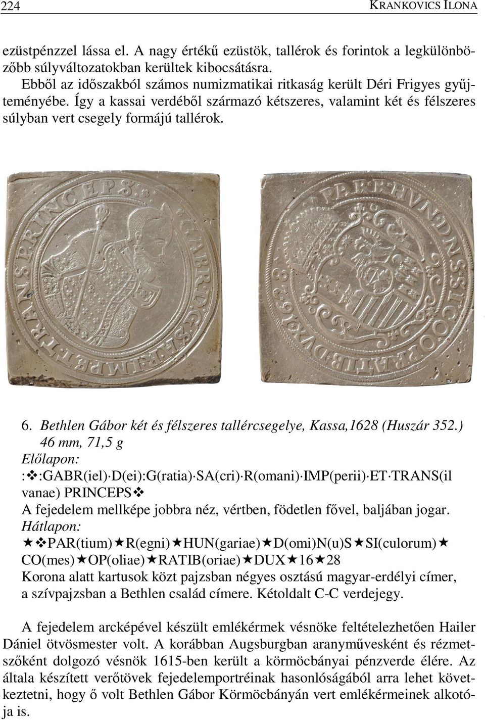 Bethlen Gábor két és félszeres tallércsegelye, Kassa,1628 (Huszár 352.