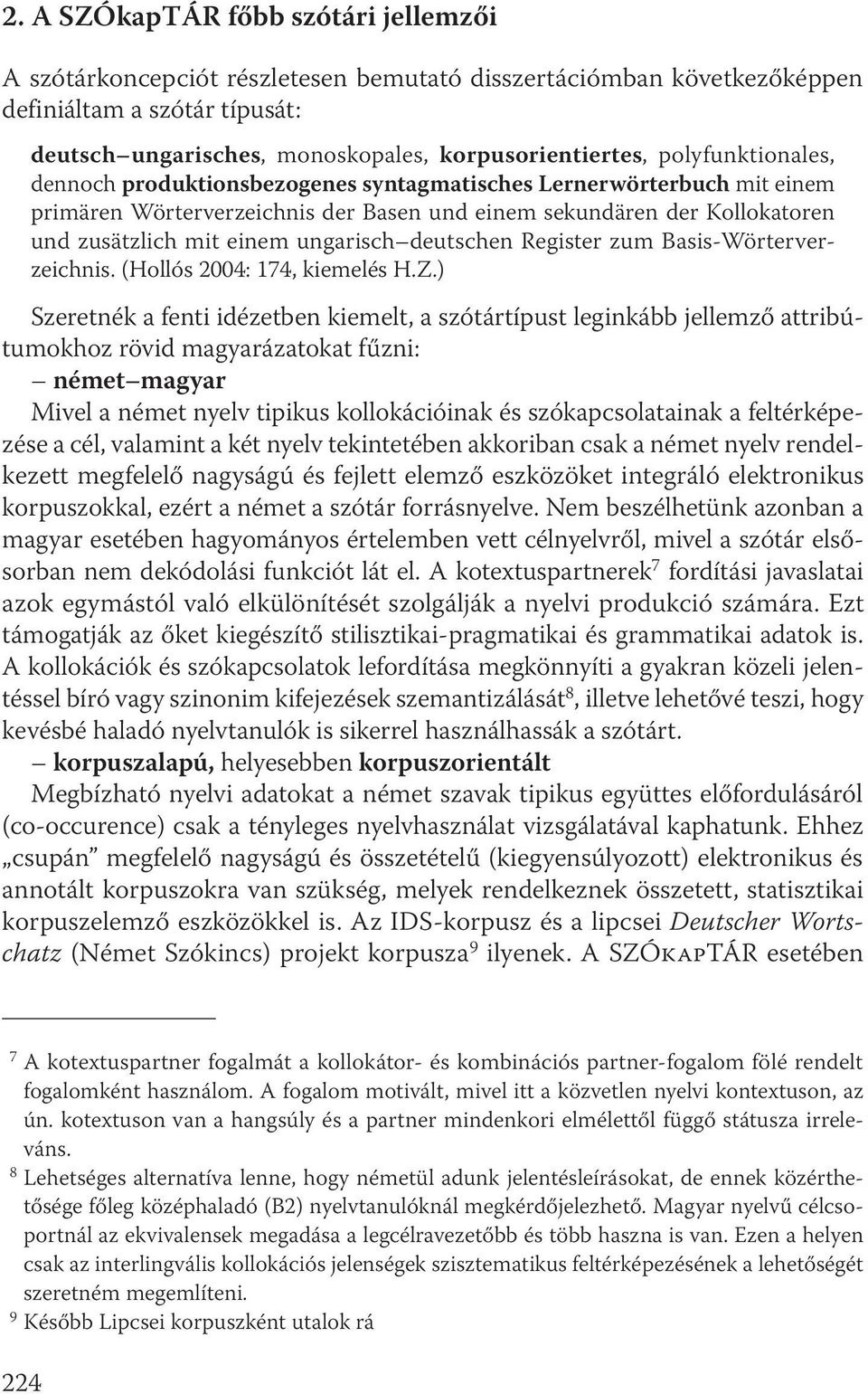 deutschen Register zum Basis Wörterverzeichnis. (Hollós 2004: 174, kiemelés H.Z.