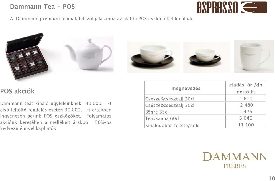 000,- Ft értékben ingyenesen adunk POS eszközöket.