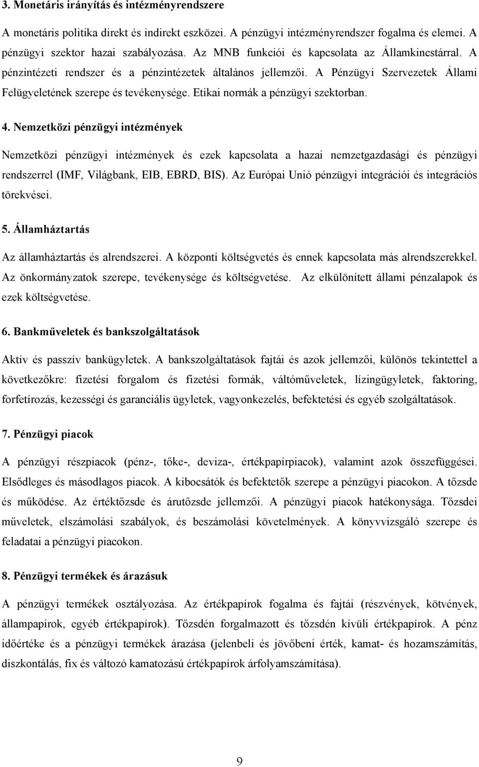 Etikai normák a pénzügyi szektorban. 4.