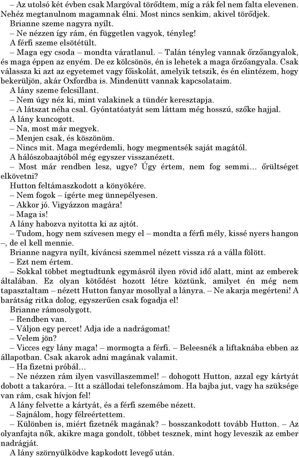 főiskolai lány randevú pénzért