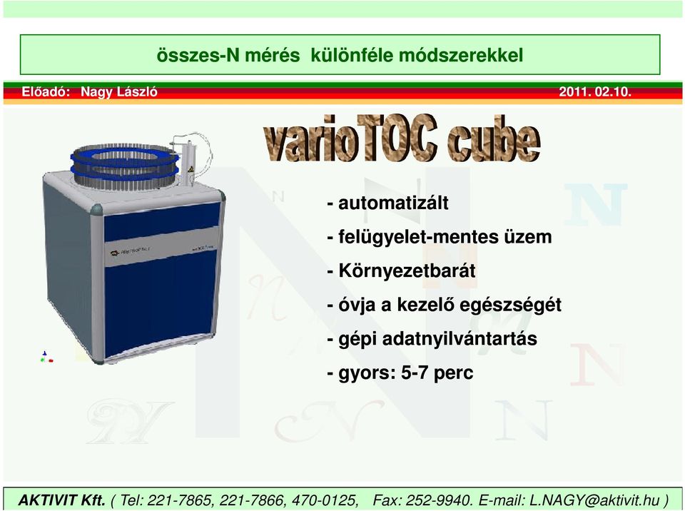 Környezetbarát - óvja a kezelı