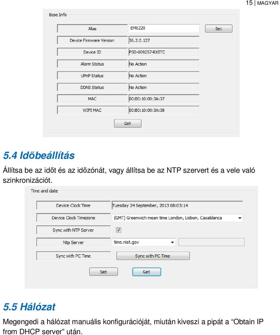 állítsa be az NTP szervert és a vele való szinkronizációt. 5.