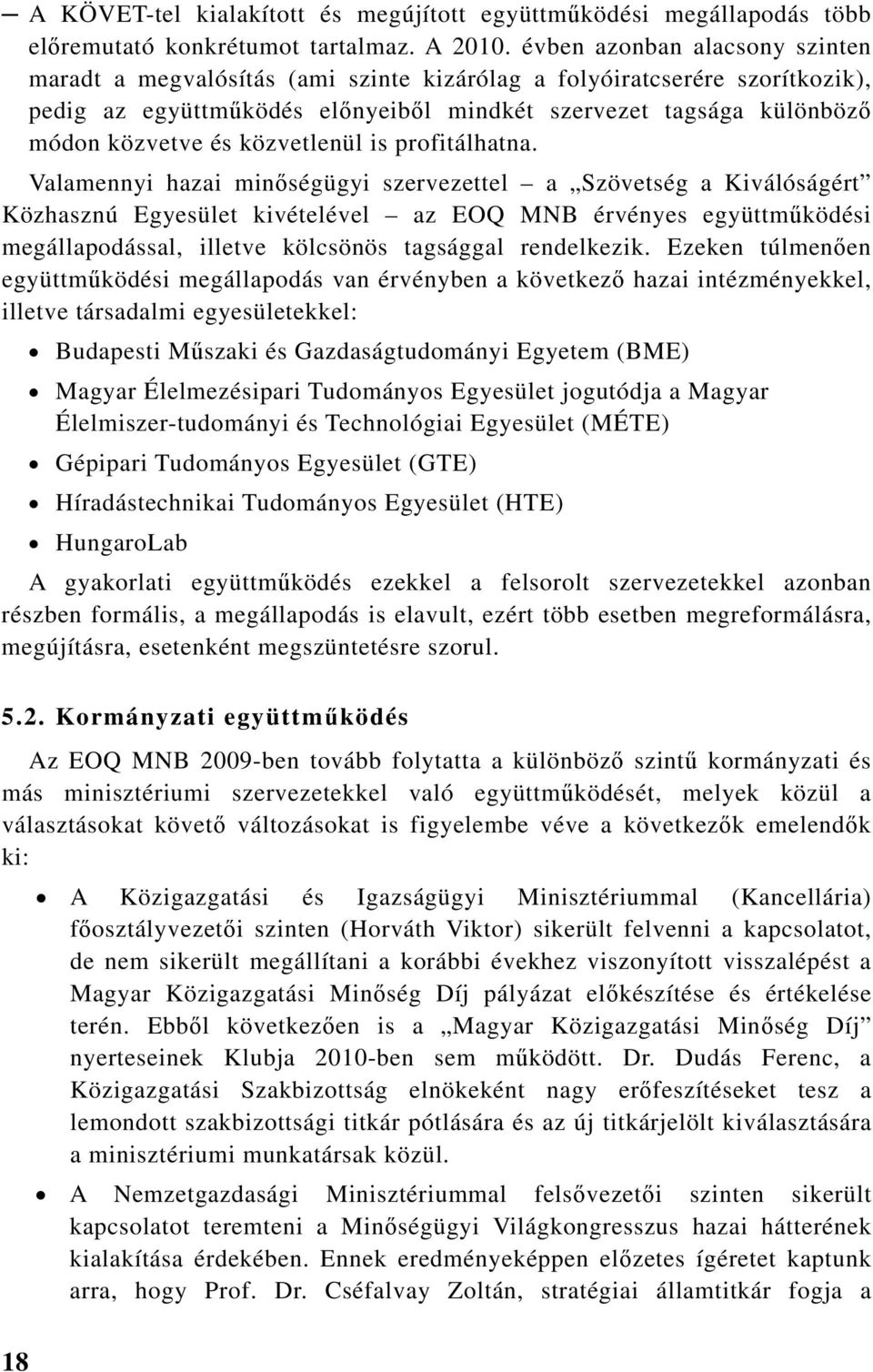 közvetlenül is profitálhatna.