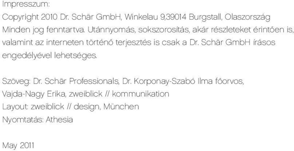 Dr. Schär GmbH írásos engedélyével lehetséges. Szöveg: Dr. Schär Professionals, Dr.