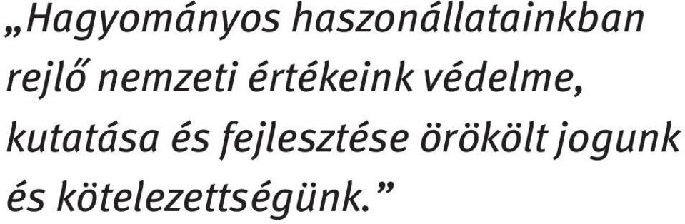 védelme, kutatása és