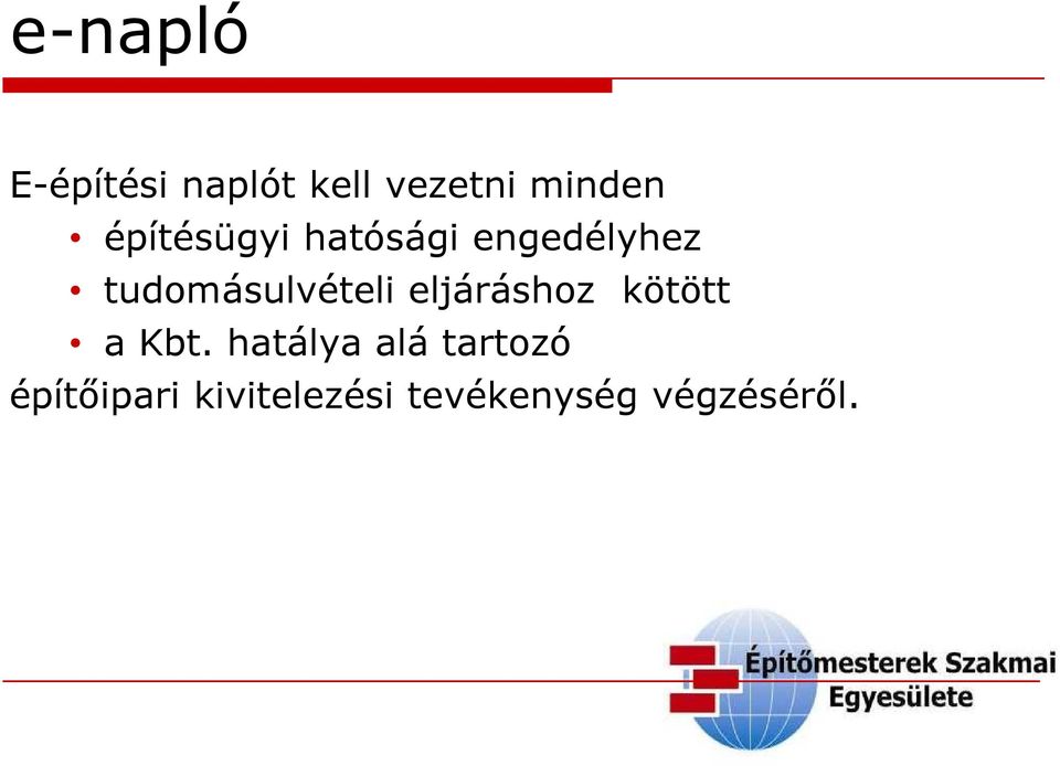 tudomásulvételi eljáráshoz kötött a Kbt.