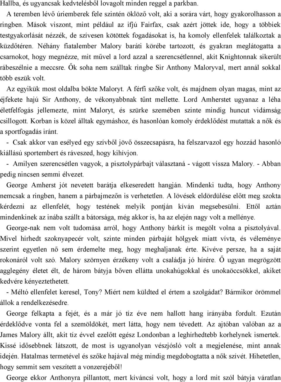 A fickó, akit csak randevúlok, hetente egyszer küldök nekem