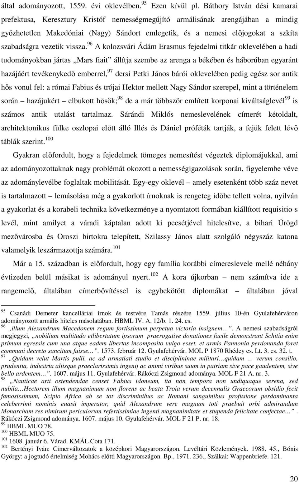 szabadságra vezetik vissza.