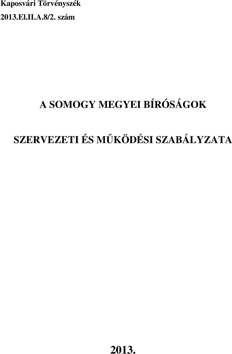 szám A SOMOGY MEGYEI