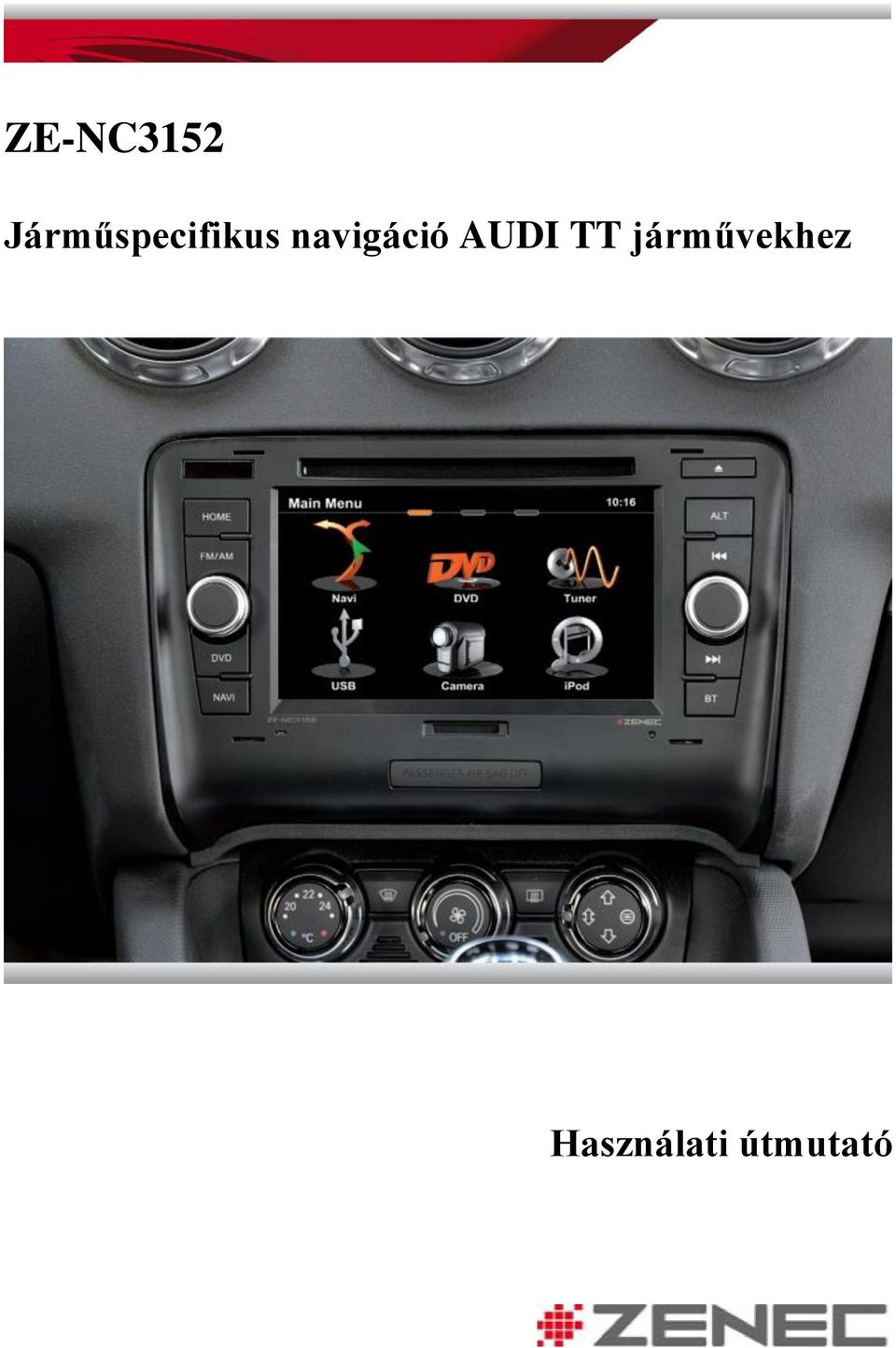 ZE-NC3152. Járműspecifikus navigáció AUDI TT járművekhez. Használati  útmutató - PDF Ingyenes letöltés